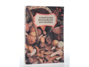 Jihočeská houbařská kuchařka (1986)