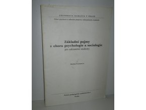 Základní pojmy z oboru psychologie a sociologie pro zahraniční studenty : určeno pro posl. stud. středisek Ústavu jazykové a odb. přípravy