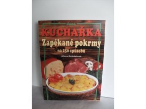 Kuchařka - zapékané pokrmy na 250 způsobů