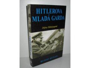 Hitlerova mladá garda : dějiny Hitlerjugend