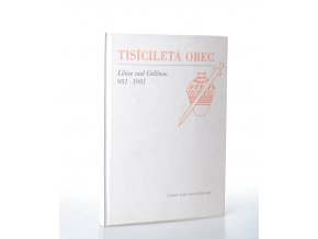 Tisíciletá obec Libice nad Cidlinou 981-1981