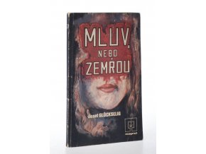 Mluv, nebo zemřou