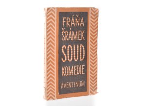 Soud : komedie o 3 dějstvích