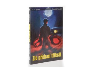 Zlo přichází třikrát
