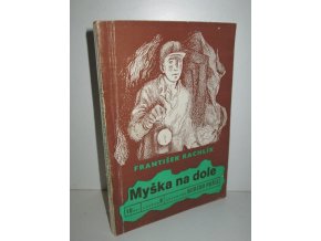 Myška na dole : přímé řeči - přímí chlapi