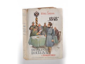 1848 : Předbřeznoví revoluční bouřliváci v Rakousku. Díl 1, sv. 2