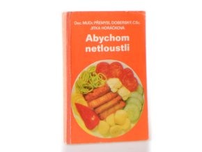 Abychom netloustli