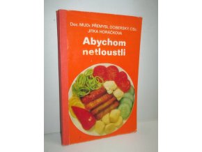 Abychom netloustli