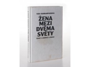 Žena mezi dvěma světy: život v Americe a Íránu