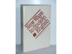 New ways to spoken English : učebnice pro vyučující anglické konverzace na jazykových školách (1982)