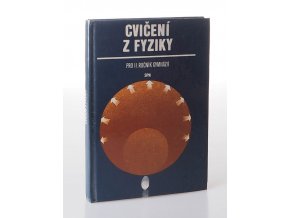 Cvičení z fyziky pro 2. ročník gymnázií : (nepovinný předmět)