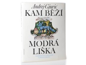 Kam běží modrá liška : pohádkové vyprávění z Malé Strany