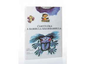 Čárytužka a Bambula Krambambula