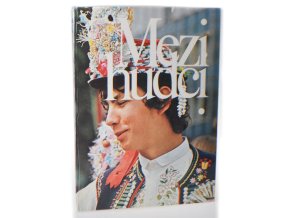 Mezi hudci : slavnosti lidových písní a tanců v Čechách a na Moravě