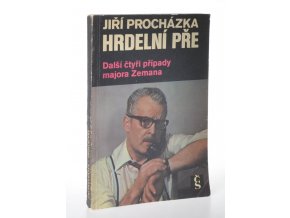 Hrdelní pře : další čtyři případy majora Zemana