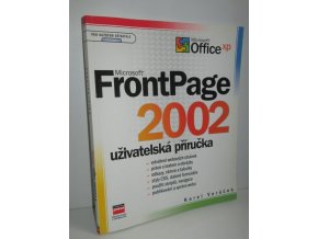 Microsoft FrontPage 2002 : uživatelská příručka