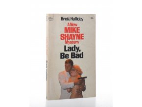 Lady, be bad : A new Mike Shayne mystery