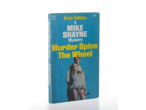 Murder spins the wheel : A Mike Shayne mystery