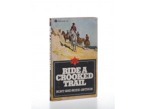 Ride a crooked trail