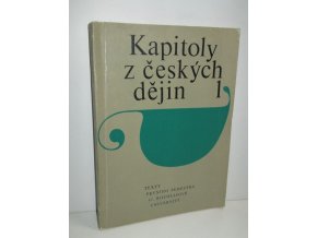 Kapitoly z českých dějin Sv. 1, Texty prvního semestru 41. rozhlasové university, vysílané od února do června 1968