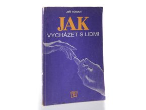 Jak vycházet s lidmi
