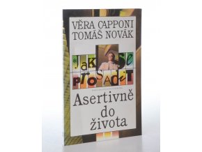 Asertivně do života : Jak se prosadit (1992)