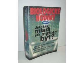 Biologické hodiny : jste tak mladí, jak můžete být? : praktický rádce pro udržení zdraví a zpomalení stárnutí