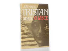 Tristan, aneb, O lásce