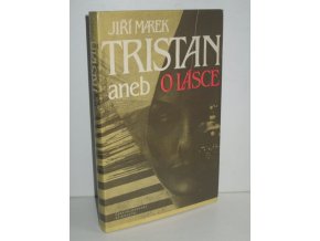 Tristan, aneb, O lásce