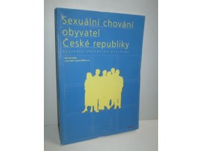 Sexuální chování obyvatel České republiky : výsledky národního průzkumu
