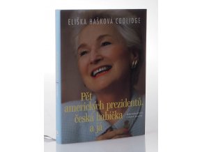 Pět amerických prezidentů, česká babička a já (2005)
