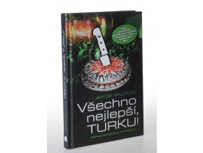 Všechno nejlepší, Turku! : případ detektiva Kayankayi