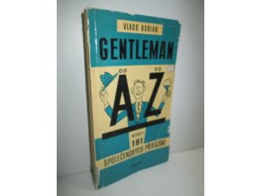 Gentleman od A do Z, neboli, 181 společenských přikázání