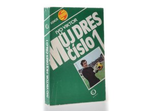 Můj dres číslo 1 : dvacet let ve fotbalové brance (1982)