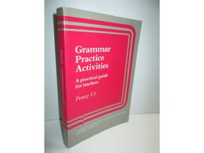 Grammar practice activities : a practical guide for teachers