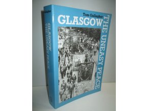 Glasgow The Uneasy Peace:Religious tension in modern Scotland