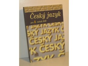 Český jazyk pro 4. ročník středních odborných škol : metodická příručka