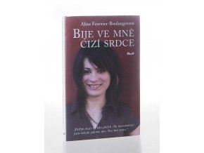 Bije ve mně cizí srdce