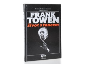 Frank Towen : život s tancem