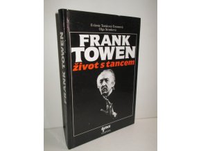 Frank Towen : život s tancem