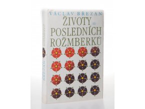 Životy posledních Rožmberků. 2.díl