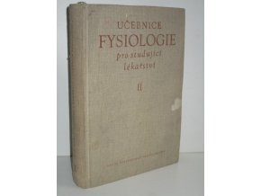 Učebnice fysiologie pro studující lékařství : Celost. vysokošk. učebnice. Část 2