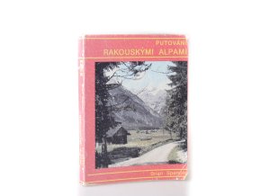 Putování rakouskými Alpami
