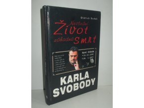 Nevšední život, záhadná smrt Karla Svobody