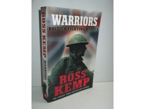 Warriors : British Fighting Heroes