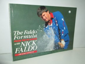 The Faldo Formula : From Tee to Green : 150 golf lessons