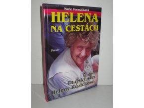 Helena na cestách, aneb, Thajský sen Heleny Růžičkové