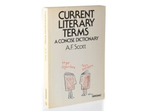 Current Literary Terms : a concise dictionary of their origin and use