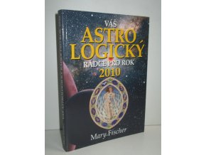 Váš astrologický rádce pro rok 2010