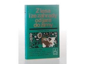 Z lesa i ze zahrady od jara do zimy (1987)